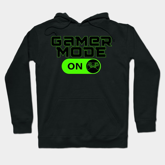 gamer mode on - gamer Hoodie by holy mouse